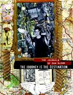 The Journey Is the Destination The Journals of Dan Eldon cover