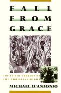 Fall from Grace The Failed Crusade of the Christian Right cover