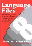 Language Files: Materials for an Introduction to Language and Linguistics cover
