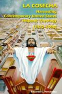 La Cosecha: Harvesting Contemporary United States Hispanic Theology, 1972-1998 cover