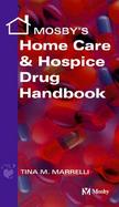 Mosby's Home Care & Hospice Drug Handbook cover