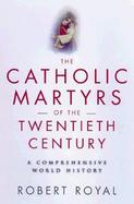 The Catholic Martyrs of the Twentieth Century cover