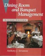 DINING ROOM & BANQUET MANAGEMENT 2E cover