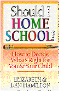 Should I Home School? How to Decide What's Right for You & Your Child cover
