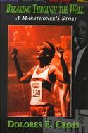 Breaking Through the Wall A Marathoner's Story cover
