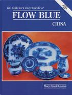 Collector's Encyclopedia of Flow Blue China cover
