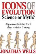Icons of Evolution Science or Myth cover