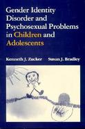 Gender Identity Disorder and Psychosexual Problems in Children and Adolescents cover