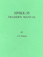 The Spike 35 Trader's Manual cover