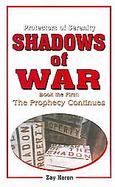 Protectors Of Serenity Shadows Of War Book The First The Prophecy Continues cover