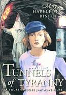 Tunnels of Tyranny A Fourth Moose Jaw Adventur cover