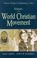 History of the World Christian Movement: Earliest Christianity to 1453 (Volume 1) cover