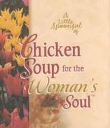 A Little Spoonful of Chicken Soup for the Woman's Soul cover