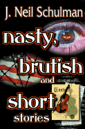 Nasty, Brutish and Short Stories cover