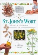 St. John's Wort A Step-By-Step Guide cover