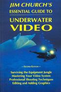 Jim Church's Essential Guide to Underwater Video cover