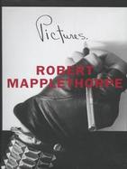 Robert Mapplethorpe: Pictures cover