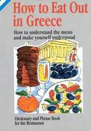 How to Eat Out in Greece How to Understand the Menu and Make Yourself Understood cover