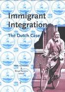 Immigrant Integration The Dutch Case cover