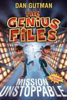 The Genius Files: Mission Unstoppable cover
