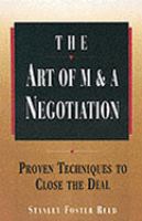 Art of m and a Negotiation Proven Techniques to Close the Deal cover