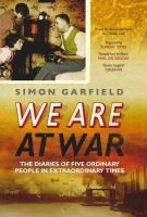 We Are at War The Diaries of Five Ordinary People in Extraordinary Times cover