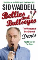 Bellies and Bullseyes: The Outrageous True Story of Darts cover