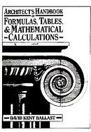 Architect's Handbook of Formulas, Tables, and Mathematical Calculations cover