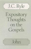 Expository Thoughts on the Gospels: John cover
