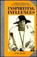 Inspiriting Influences Tradition, Revision, and Afro-American Womens Travels cover