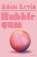 Bubblegum : A Novel cover