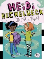 Heidi Heckelbeck Is Not a Thief! cover