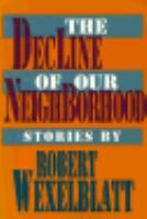 The Decline of Our Neighborhood Stories cover