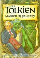 J.R.R. Tolkien: Master of Fantasy cover