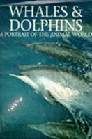 Whales and Dolphins: A Portrait of the Animal World cover
