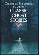 Charles Keeping's Book of Classic Ghost Stories cover
