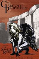 The Gargoyle Prophecies : Part I, the Savior Rises cover