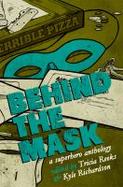 Behind the Mask : A Superhero Anthology cover