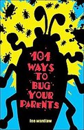 101 Ways To Bug Your Parents cover