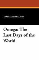 Omega : The Last Days of the World cover
