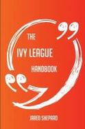 The Ivy League Handbook - Everything You Need To Know About Ivy League cover