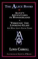The Alice Books : 'Alice's Adventures in Wonderland' and 'Through the Looking-Glass' cover