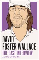 David Foster Wallace: the Last Interview cover