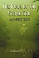 The Pool of the Stone God and Other Tales cover