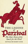 The Legend of Parzival : The Epic Story of His Quest for the Grail cover