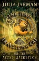 The Time-Travelling Cat and the Aztec Sacrifice cover