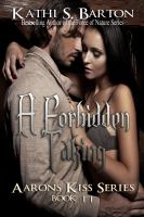 A Forbidden Taking : Aaron's Kiss Series Book 11 cover