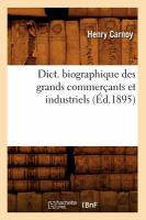 Dict. Biographique des Grands Commercants et Industriels (Ed. 1895) cover
