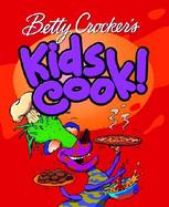 Betty Crocker's Kids Cook! cover