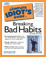 The Complete Idiot's Guide to Breaking Bad Habits cover